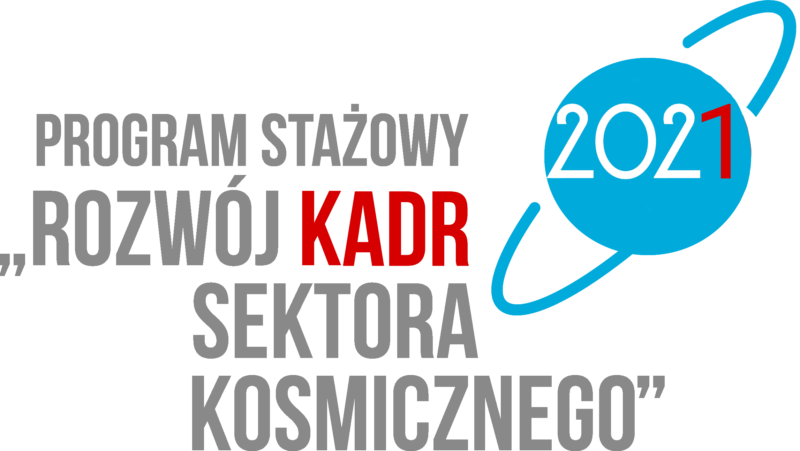 Program Stażowy "Rozwój Kadr Sektora Kosmicznego" Program Stażowy "Rozwój Kadr Sektora Kosmicznego"
